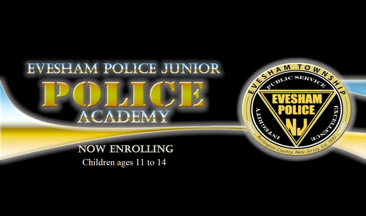Evesham Police Department Jr. Police Academy enrolling now (Evesham