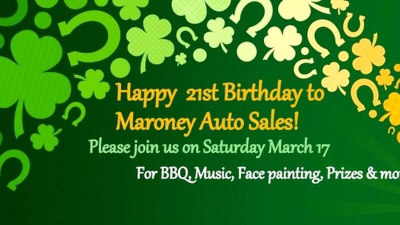Maroney Auto Sales >> Mar 17 Maroney Auto Sales 21st Anniversary Nextdoor Maroney Auto Sales >> Mar 17 Maroney Auto Sales 21st Anniversary Nextdoor