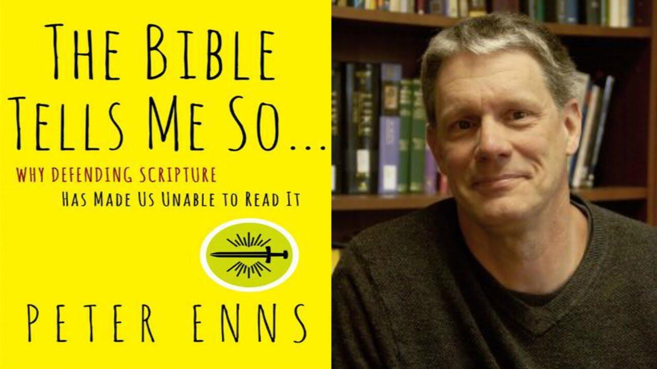 The Bible Tells Me So by Peter Enns